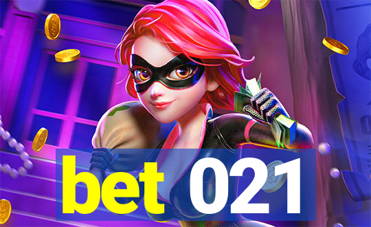 bet 021